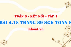 Bài 4.18 trang 89 SGK Toán 8 tập 1 Kết nối tri thức